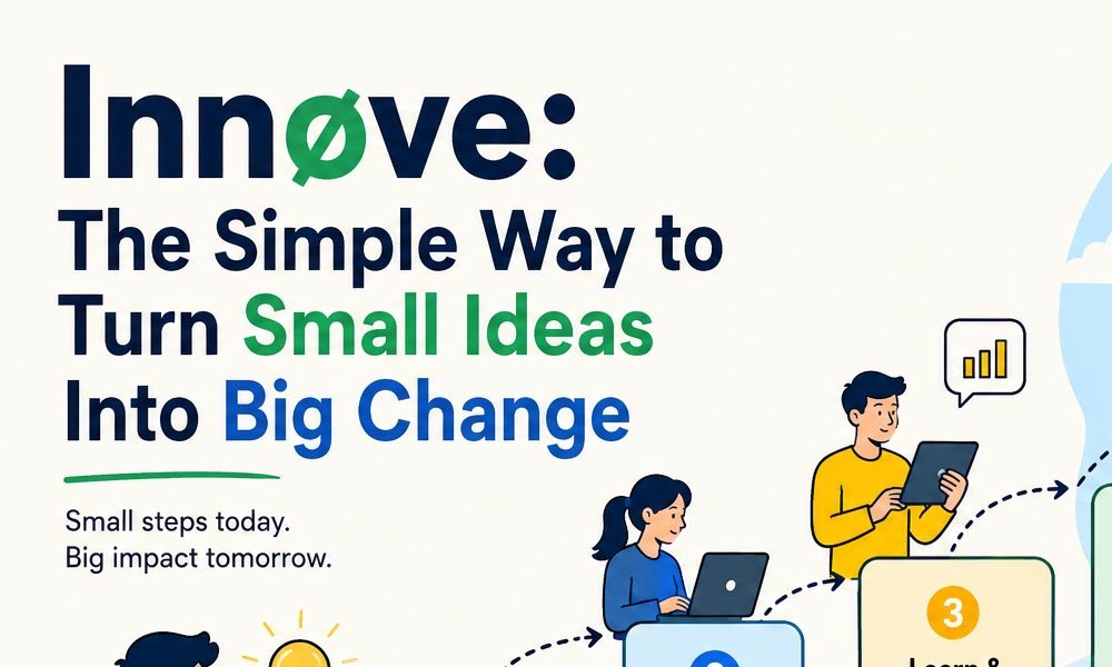 Innøve: The Simple Way to Turn Small Ideas Into Big Change
