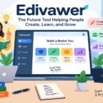 Edivawer: The Future Tool Helping People Create, Learn, and Grow